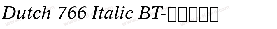 Dutch 766 Italic BT字体转换